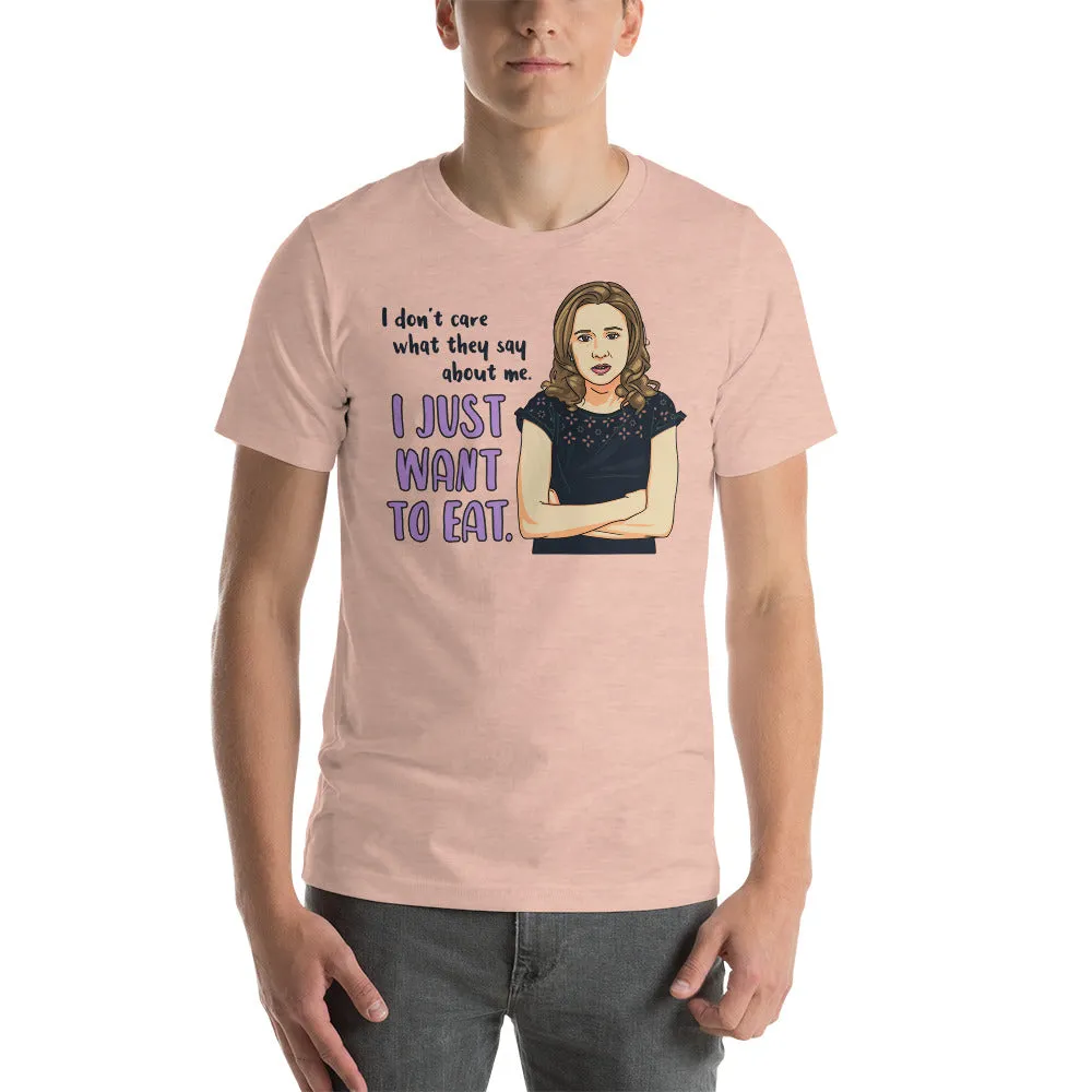 I Just Want To Eat T-Shirt