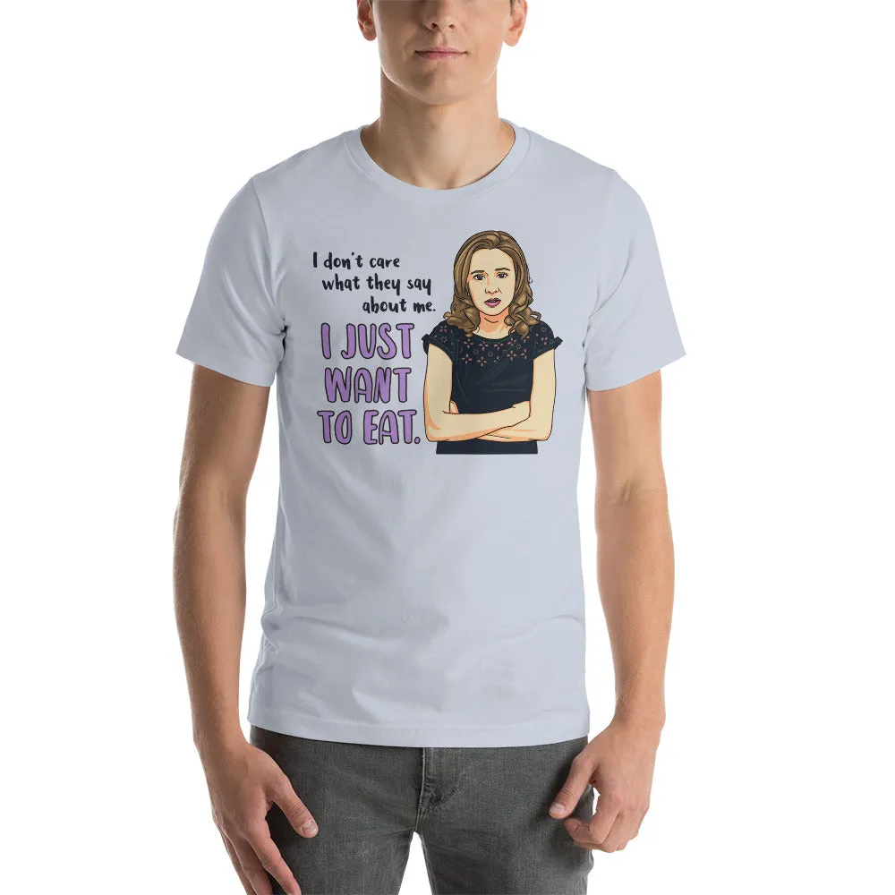 I Just Want To Eat T-Shirt