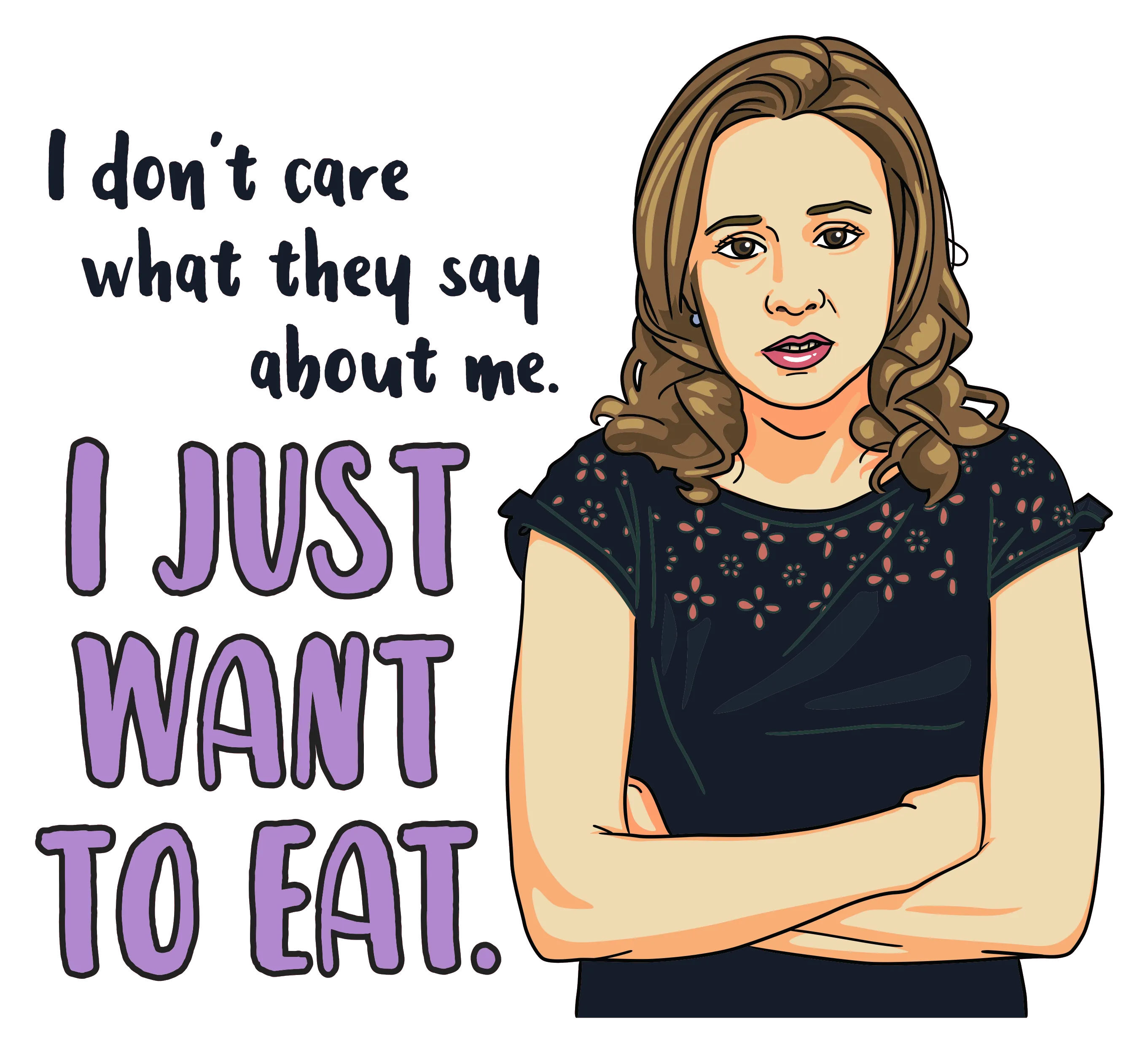 I Just Want To Eat T-Shirt