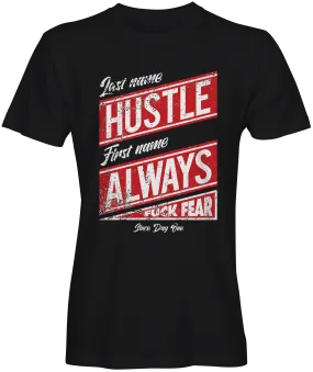 Last Name Hustle First Name Always T-Shirt